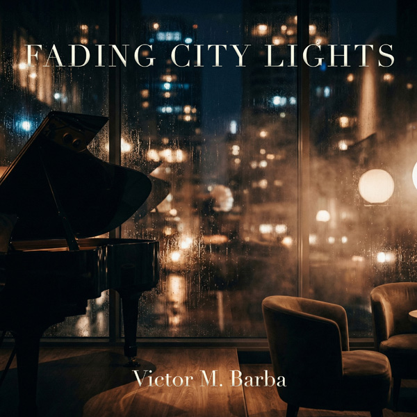 victor_m_barba_Fading City Lights Jazz Piano Bar